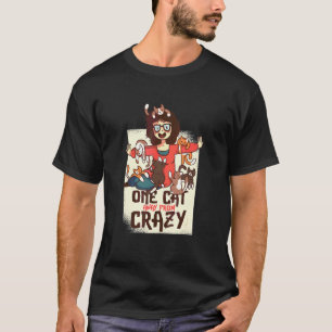 One Cat Away From Crazy Cat Mum T-Shirt