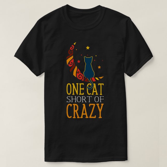 One Cat Short Of Crazy Kitten Funny Cat Mum Pullov T-Shirt (Design Front)