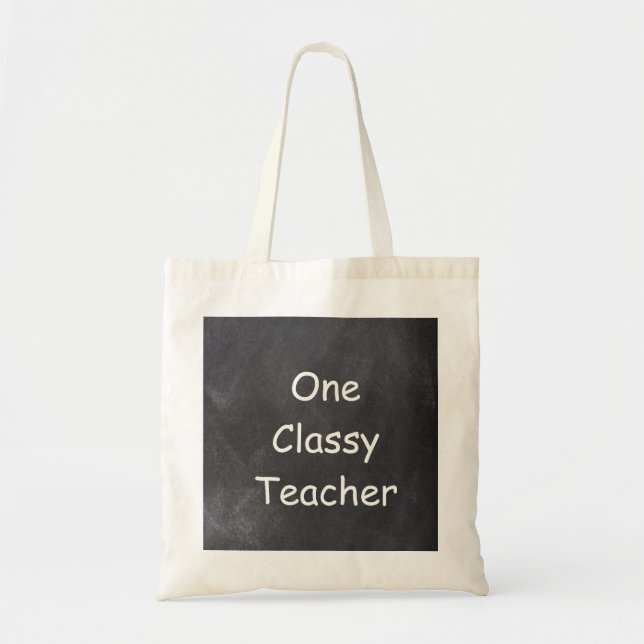 One Classy Teacher Chalkboard Design Gift Tote Bag (Front)