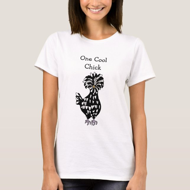 One Cool Chick Funny Polish Hen Chicken Humour T-Shirt (Front)
