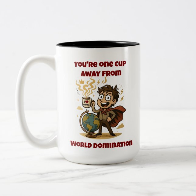 One Cup Away From World Domination Funny Mug (Left)