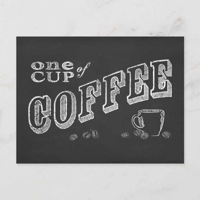 one cup of coffee CHALK ART Postcard (Front)