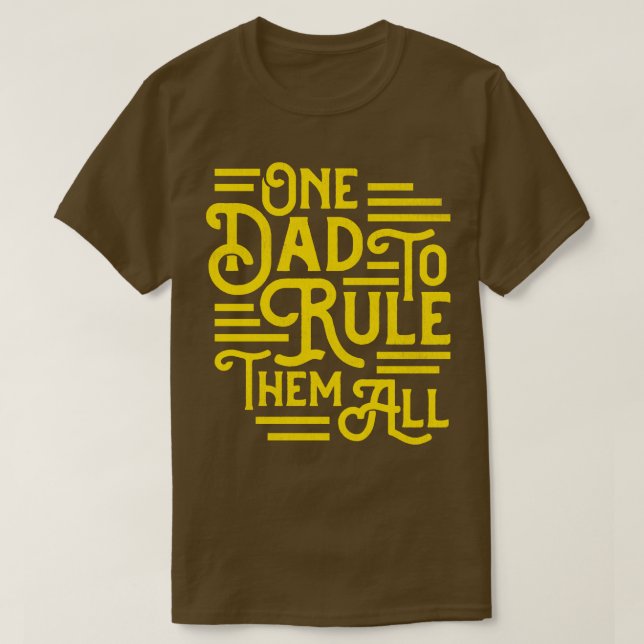 One Dad To Rule Them All Fathers Day T-Shirt (Design Front)