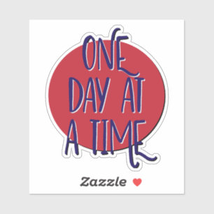 One Day At A Time 12 Step Slogan