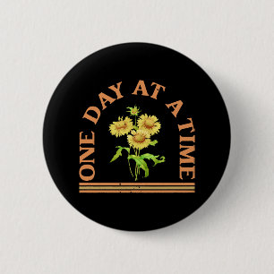 One Day At A Time 6 Cm Round Badge