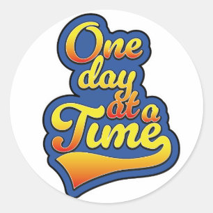 One day at a time classic round sticker