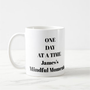 One Day at a Time Inspirational Mug