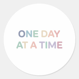 One Day At A Time Inspirational Quote Design Classic Round Sticker