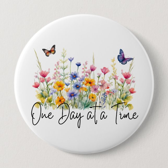One Day at a Time Inspirational Quote Wildflowers 10 Cm Round Badge (Front)
