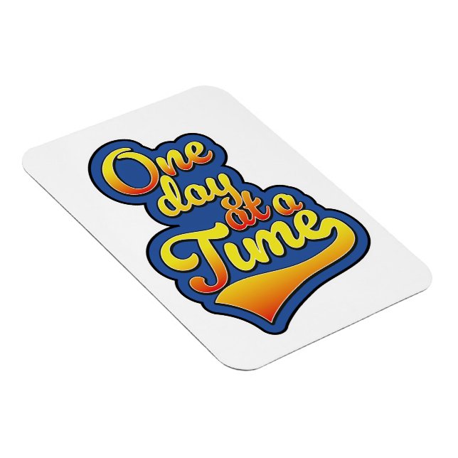 One day at a time magnet (Right Side)