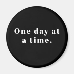 One Day at a Time Magnet