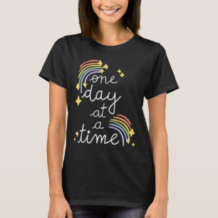 One Day At A Time Mental Health Problems Inspirati T-Shirt