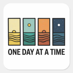 One Day At a Time Mental Health Reminder Square Sticker
