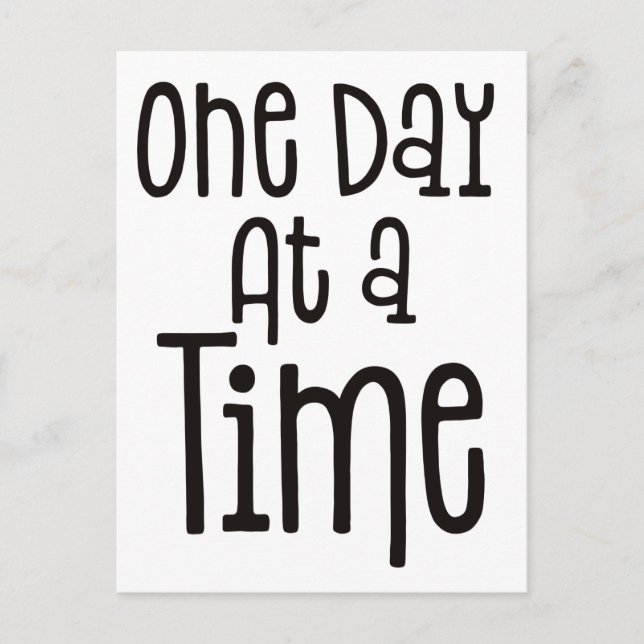 One Day At A Time Motivational Quote Postcard (Front)