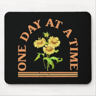 One Day At A Time Mouse Pad