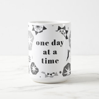 One Day at a Time Mug