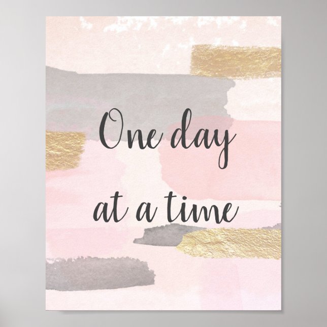 ONE DAY AT A TIME - Pink Gold Quote Poster (Front)