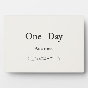 One Day At A Time Plaque
