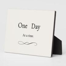 One Day At A Time Plaque