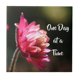 One Day At A Time Quote Flower In Sunlight  Tile