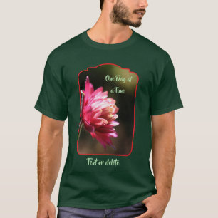 One Day At A Time Quote Flower Inspirational T-Shirt