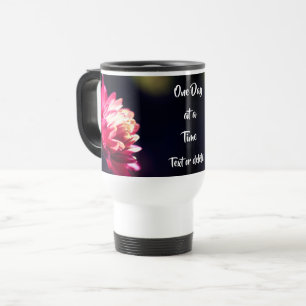 One Day At A Time Quote Flower Personalized Travel Mug