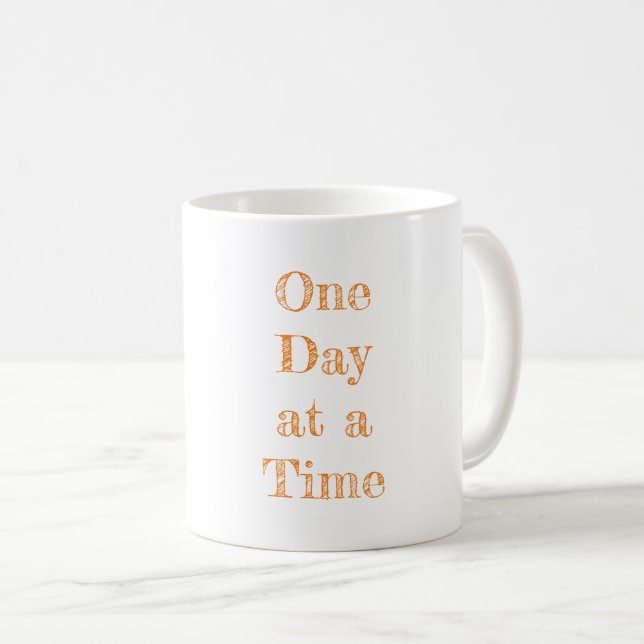 One Day at a Time Recovery Motivational Typography Coffee Mug (Front Right)