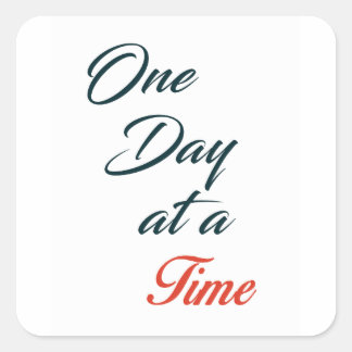 One Day at a time Square Sticker