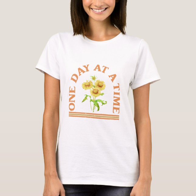 One Day At A Time T-Shirt (Front)