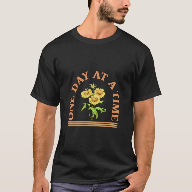 One Day At A Time T-Shirt (Front)