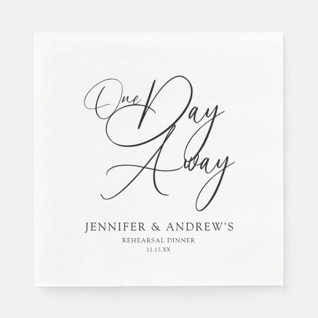 One Day Away Elegant Rehearsal Dinner Personalized Napkin (Front)
