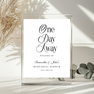 One Day Away Modern Rehearsal Dinner Welcome Sign
