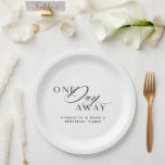 One Day Away Rehearsal Dinner Elegant Modern Paper Plate<br><div class="desc">One Day Away Rehearsal Dinner Elegant Modern Paper Plates</div>