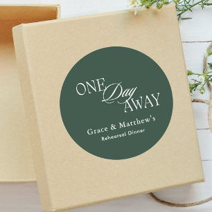 One Day Away Rehearsal Dinner Emerald Green Favour Classic Round Sticker