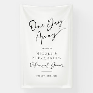One Day Away Rehearsal Dinner Vinyl Signage Banner