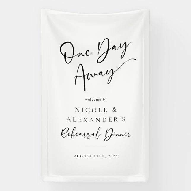 One Day Away Rehearsal Dinner Vinyl Signage Banner (Vertical)