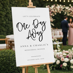 "One Day Away" Rehearsal Dinner Welcome Sign
