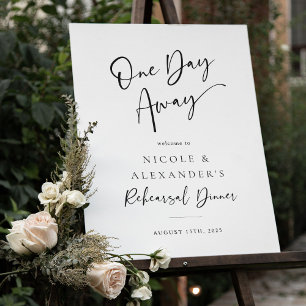 One Day Away Rehearsal Dinner Welcome Sign