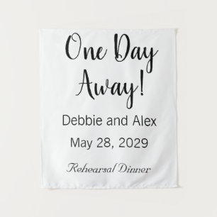 One Day Away Wedding Rehearsal Dinner Sign Tapestry