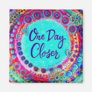 One Day Closer Colourful Hearts Flowers Inspirivit Magnet