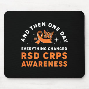 One Day Everything Changed Rsd Crps Awareness Mouse Pad