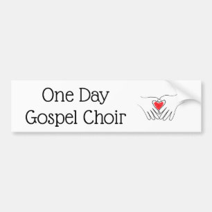 One Day Gospel Choir bumper sticker