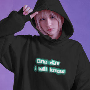One Day I Will Know Electric Green Effect Hoodie