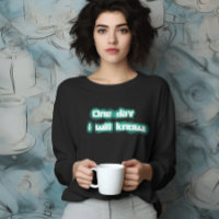 One Day I Will Know Electric Green Grunge Text