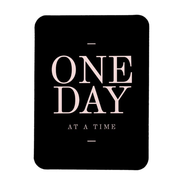One Day - Inspiring Quotes Black Pink Goals Magnet (Vertical)