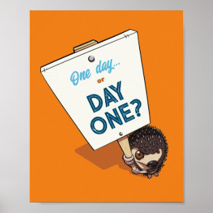 One Day Or Day One? Motivational Hedgehog Cartoon Poster
