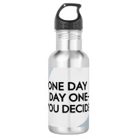 One Day Or Day One-You Decide 3