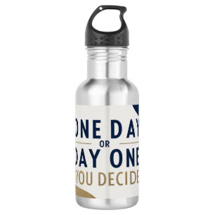 One Day Or Day One-You Decide 532 Ml Water Bottle