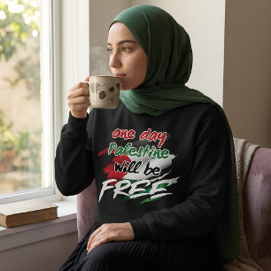 One Day Palestine will be FREE Sweatshirt