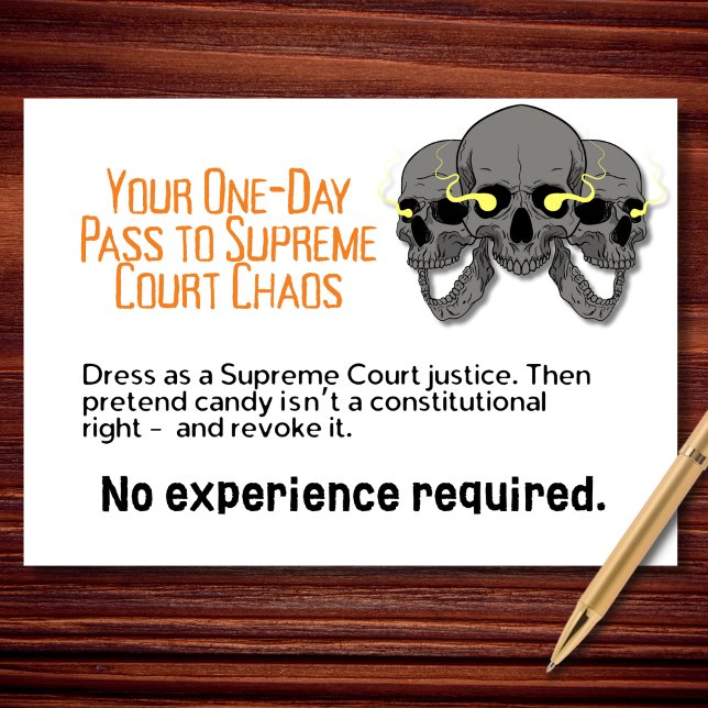 One-Day Pass to Supreme Court Chaos Halloween Card (Creator Uploaded)